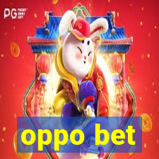 oppo bet